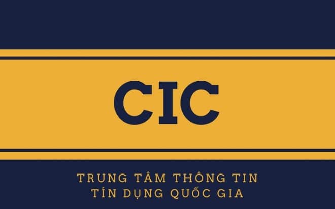 CIC là Trung tâm thông tin tín dụng quốc gia Việt Nam