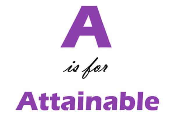 A – Atainable 